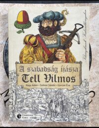 A szabadság íjásza – Tell Vilmos