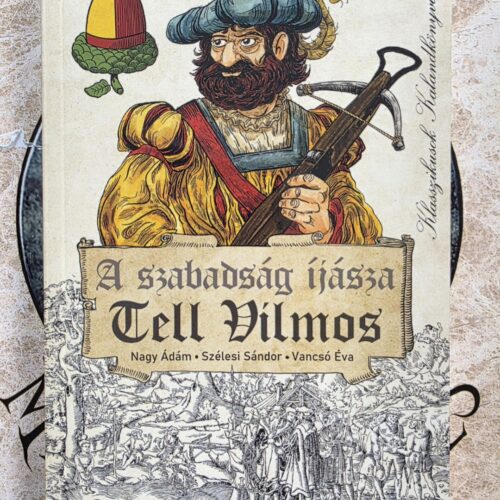 A szabadság íjásza – Tell Vilmos