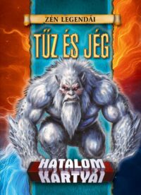 Zén legendái: Tűz és jég - előrendelés